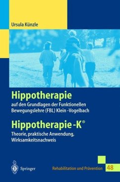 Hippotherapie auf den Grundlagen der Funktionellen Bewegungslehre Klein-Vogelbach - Künzle, Ursula