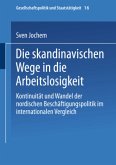 Die skandinavischen Wege in die Arbeitslosigkeit