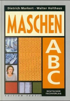 Maschen-ABC - Markert, Dietrich; Holthaus, Walter