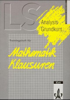 Analysis Grundkurs / Lambacher-Schweizer, Trainingshefte für Mathematik-Klausuren