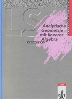 Analytische Geometrie mit Linearer Algebra Grundkurs Ausgabe A (Baden-Württemberg, Hessen, Niedersachsen) / Lambacher-Schweizer, Sekundarstufe II