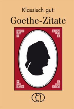 Goethe-Zitate - Goethe, Johann Wolfgang von