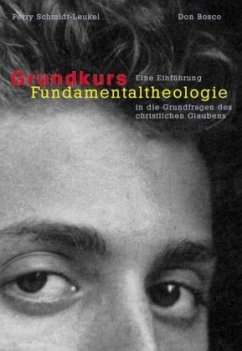 Grundkurs Fundamentaltheologie - Schmidt-Leukel, Perry