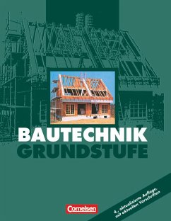 Bautechnik. Grundstufe. Schülerbuch - Hollatz, Bärbel;Schuhr, Stefan;Mett, Hans-Heinrich