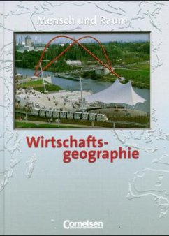 Schülerbuch / Wirtschaftsgeographie, Mensch und Raum
