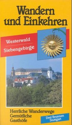 Westerwald, Siebengebirge / Wandern und Einkehren Bd.37