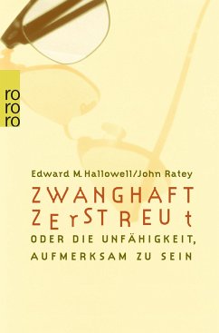 Zwanghaft zerstreut - Hallowell, Edward M.;Ratey, John J.