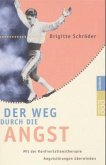 Der Weg durch die Angst