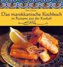 Das marokkanische Kochbuch - Morse, Kitty