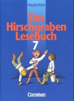 7. Jahrgangsstufe / Das Hirschgraben Lesebuch, Ausgabe Hauptschule Bayern und Baden-Württemberg, neue Rechtschreibung 7. Jahrgangsstufe / Das Hirschgraben Lesebuch, Ausgabe Hauptschule Bayern und Baden-Württemberg, neue Rechtschreibung