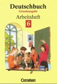 6. Schuljahr, Arbeitsheft / Deutschbuch, Grundausgabe