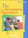 6. Schuljahr / Das Hirschgraben Sprachbuch, Ausgabe Realschule Bayern