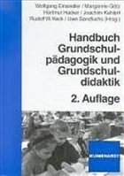 Handbuch Grundschulpädagogik und Grundschuldidaktik - Einsiedler, Wolfgang / Götz, Margarete / Hacker, Hartmut / Kahlert, Joachim / Keck, Rudolf W. / Sandfuchs Uwe (Hgg.)