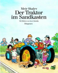 Der Traktor im Sandkasten - Shalev, Meir; Abulafja, Jossi