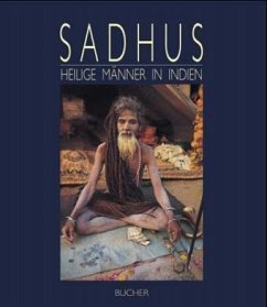 Sadhus, Die heiligen Männer in Indien - Pelz, Manfred