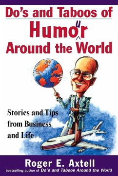 Do's and Taboos of Humor Around the World - Axtell, Roger E.