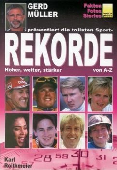 Die tollsten Sportrekorde von A-Z - Roithmeier, Karl