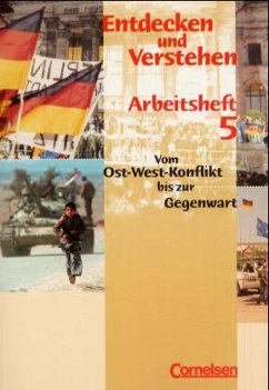 Vom Ost-West-Konflikt bis Gegenwart / Entdecken und Verstehen, Arbeitshefte H.5