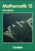 Mathematik 12, Grundfach / Mathematik, Sekundarstufe I/II (bisherige Ausgabe), Thüringen