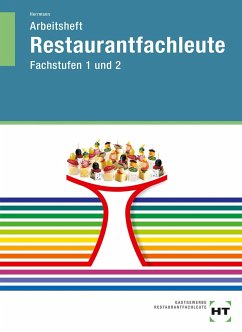 Arbeitsheft Restaurantfachleute. Fachstufen 1 und 2. Schülerausgabe - Herrmann, F. Jürgen