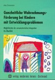 Ganzheitliche Wahrnehmungsförderung bei Kindern mit Entwicklungsproblemen