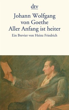 Aller Anfang ist heiter - Goethe, Johann Wolfgang von