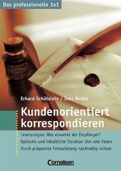 Kundenorientiert korrespondieren - Rothe, Ines / Schätzlein, Erhard