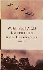 Luftkrieg und Literatur - Sebald, W.G.