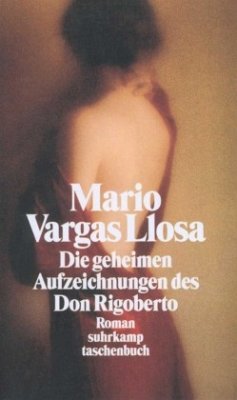 Die geheimen Aufzeichnungen des Don Rigoberto - Vargas Llosa, Mario