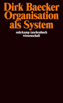 Organisation als System - Baecker, Dirk