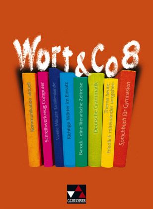8. Jahrgangsstufe / Wort & Co, Neuausgabe 8. Jahrgangsstufe / Wort & Co, Neuausgabe