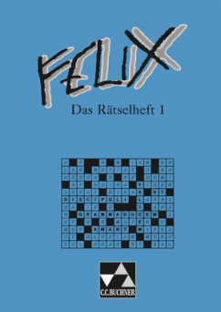 Das Rätselheft / Felix - Die Fundgrube H.1