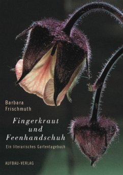 Fingerkraut und Feenhandschuh - Frischmuth, Barbara