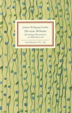 Die neue Melusine - Goethe, Johann Wolfgang von