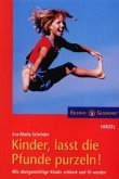 Kinder, lasst die Pfunde purzeln!