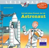 Ich hab einen Freund, der ist Astronaut / Lesemaus Bd.25