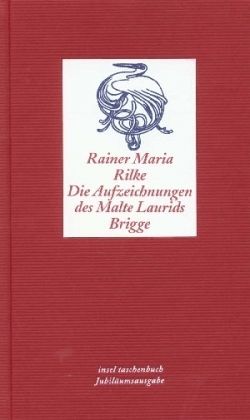 Die Aufzeichnungen des Malte Laurids Brigge, Jubiläumsausgabe Die Aufzeichnungen des Malte Laurids Brigge, Jubiläumsausgabe