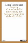 Auguste Comte und die Entstehung der Soziologie aus dem Geist der Krise