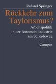 Rückkehr zum Taylorismus?