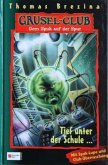 Dem Spuk auf der Spur - Tief unter der Schule... / Grusel-Club Bd.9 Dem Spuk auf der Spur - Tief unter der Schule... / Grusel-Club Bd.9