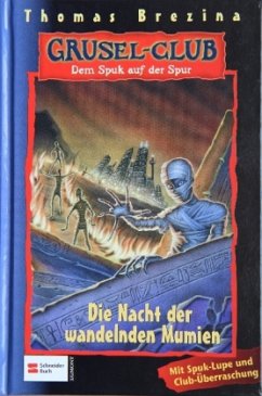 Cover Die Nacht der wandelnden Mumien / Grusel-Club Bd.10