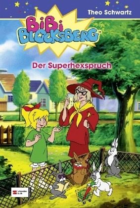 Der Superhexspruch / Bibi Blocksberg Bd.11 von Theo Schwartz portofrei bei  bücher.de bestellen