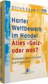 Harter Wettbewerb im Handel - Alles 'Geiz' oder was?