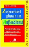 Zielorientiert planen im Außendienst