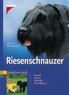 Riesenschnauzer - Schicker, Gisa; Schicker, Walter
