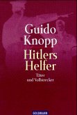 Hitlers Helfer, Täter und Vollstrecker