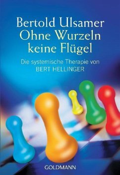 Ohne Wurzeln keine Flügel - Ulsamer, Bertold