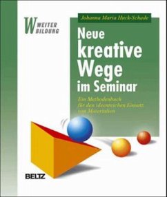 Neue kreative Wege im Seminar - Huck-Schade, Johanna M.