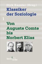Klassiker der Soziologie. Band 1: - Kaesler, Dirk (Hrsg.)