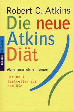 Die neue Atkins Diät - Atkins, Robert C.